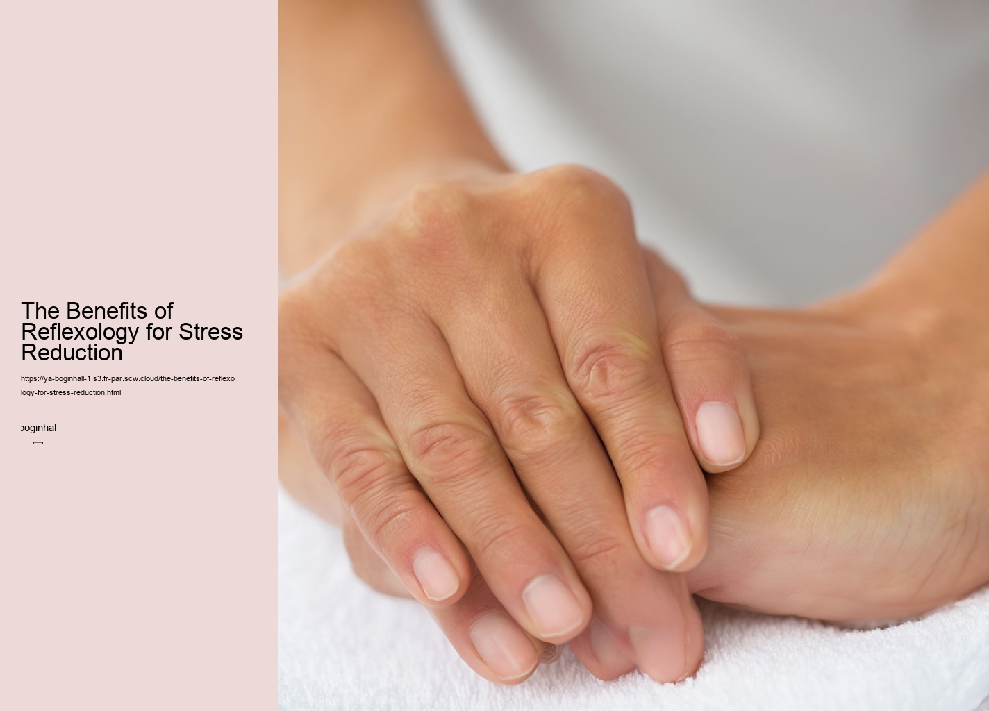 The Benefits of Reflexology for Stress Reduction